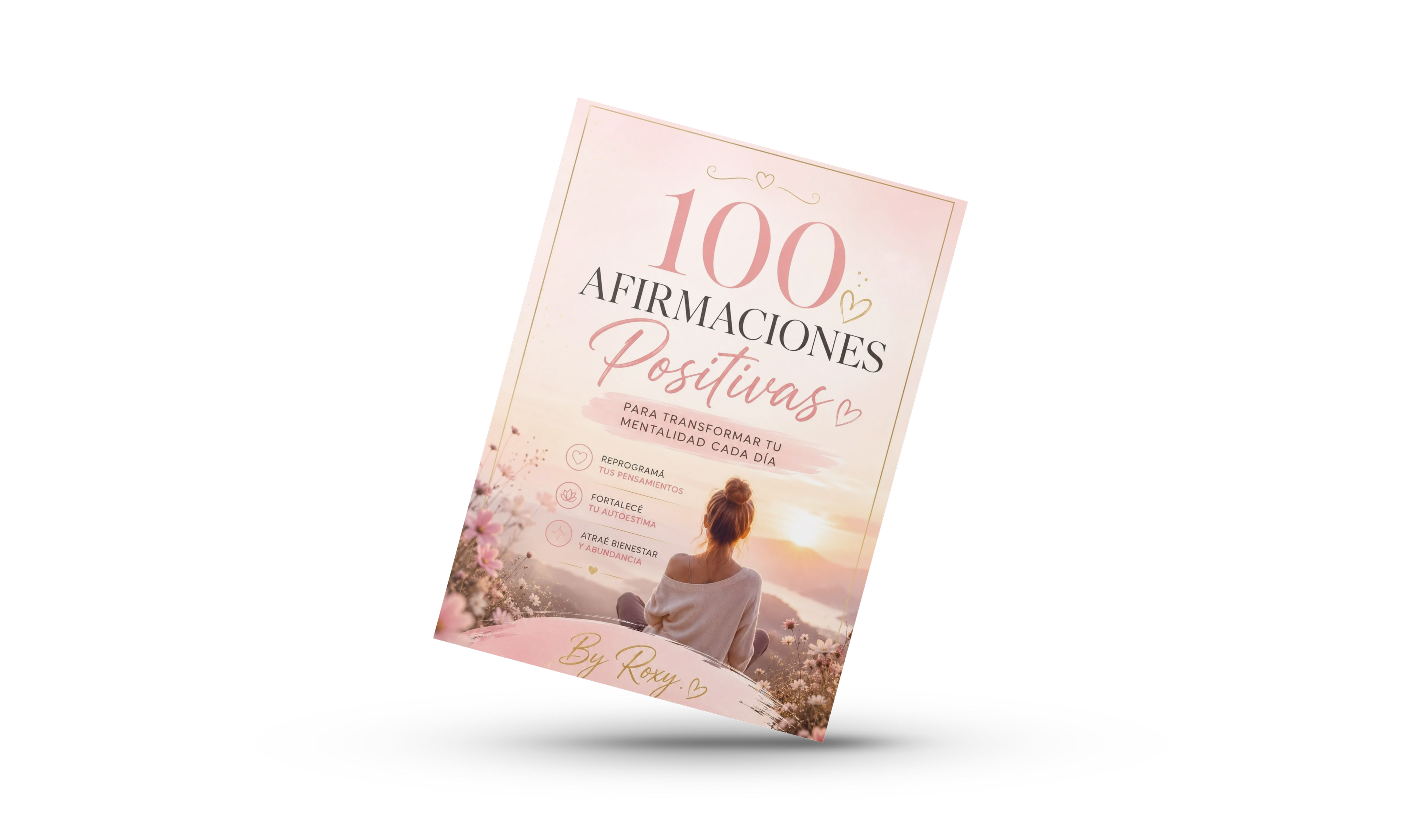 100 Afirmaciones Positivas | Reprogramá tu mente y transformá tu vida
